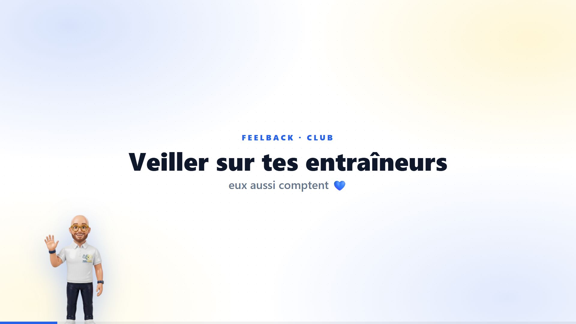 Aperçu du tuto Je veille sur le bien-être de mes entraîneurs